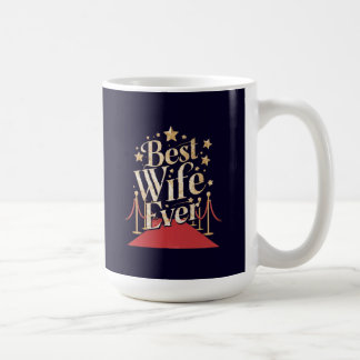 Best Wife Ever Coffee Mug