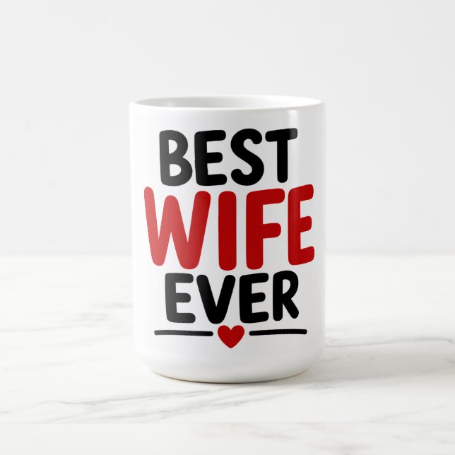 Best Wife Ever Coffee Mug (Center)