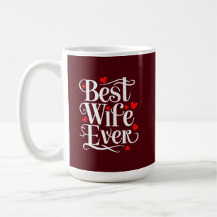 Best Wife Ever Coffee Mug