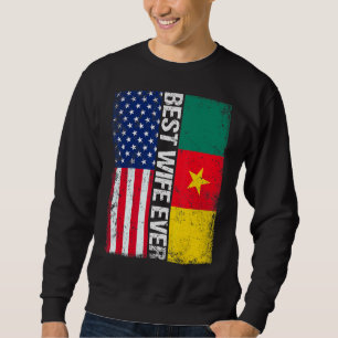 Best Wife Ever Mother's Day Cameroon Us Flag Sweatshirt