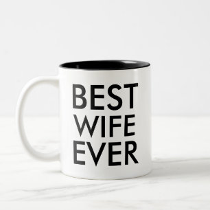 Best wife ever Valentines Day Gift Two-Tone Coffee Mug