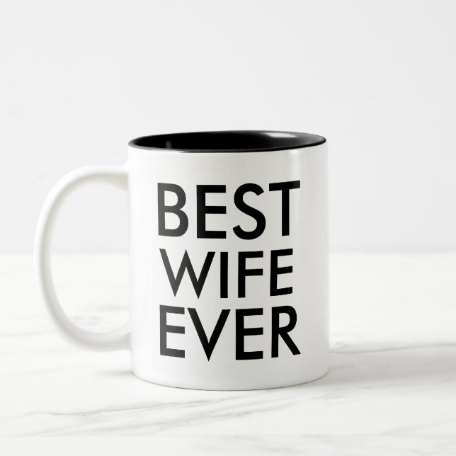Best wife ever | Valentines Day Gift Two-Tone Coffee Mug (Left)