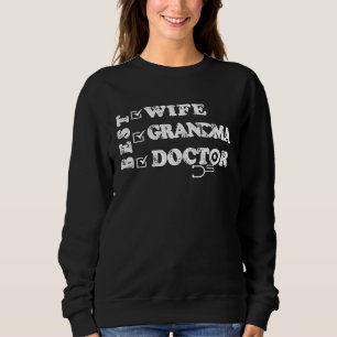 Best Wife Grandma Doctor Sweatshirt
