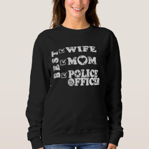 Best Wife Mom Police officer Law enforcement Sweatshirt