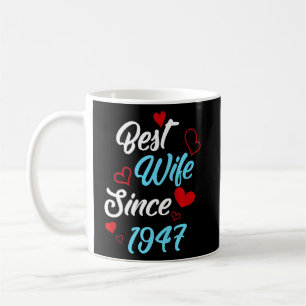 Best Wife Since 1947 Wedding Anniversary  Coffee Mug
