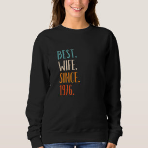 Best Wife Since 1976 46th wedding anniversary Sweatshirt