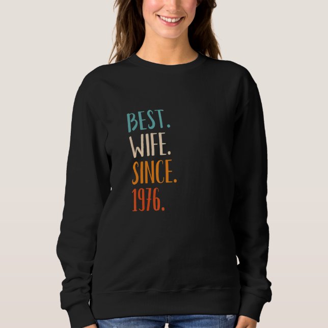 Best Wife Since 1976 46th wedding anniversary Sweatshirt (Front)