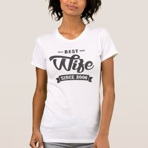 Best Wife Since 2006 T-Shirt