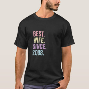 Best Wife Since 2008 13Th Wedding Anniversary 13 T-Shirt