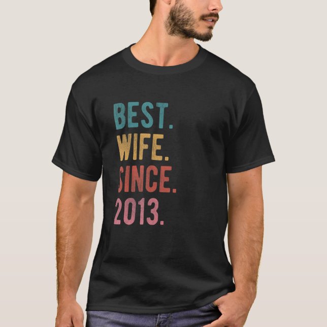 Best Wife Since 2013  9th Wedding Aniversary For H T-Shirt (Front)