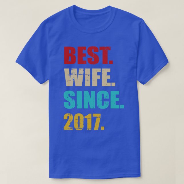 Best wife since 2017 for 5th wedding anniversary v T-Shirt (Design Front)