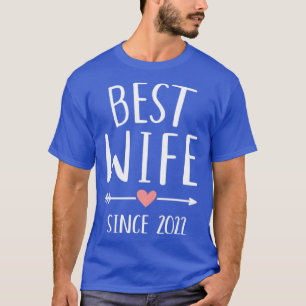 Best wife since 2022 for 1st wedding anniversary1 T-Shirt