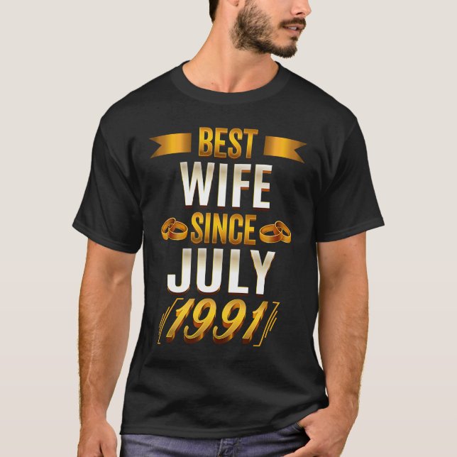Best Wife Since July 1991   32th Anniversary Wife T-Shirt (Front)