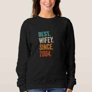Best Wifey Since 2004 18th Wedding Anniversary 18 Sweatshirt