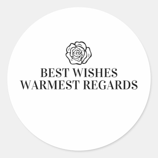 Best Wishes Warmest Regards  Classic Round Sticker (Front)