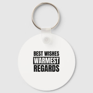 Best wishes warmest regards key ring