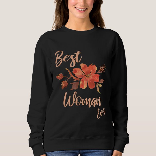 Best Woman Ever Floral For Women Back School Sweatshirt (Front)