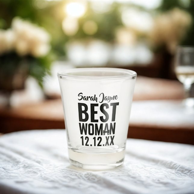 Best Woman Wedding Party Favour Shot Glass (For the Best Woman in your wedding party. Just add her name and your wedding date)