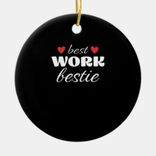 Best Work Bestie Classic Ceramic Ornament