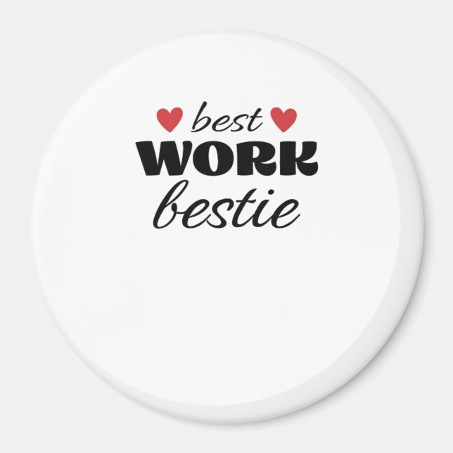 Best Work Bestie Classic Magnet (Front)