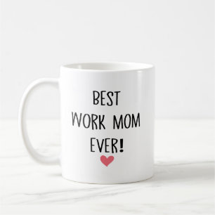 Best Work Mom Ever Boss Funny Coffee Mug