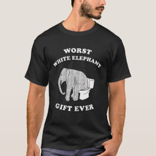 Best Worst White Elephant Gift Ever Gag Gift Under T-Shirt