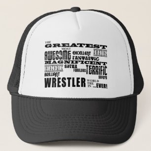 Best Wrestlers : Greatest Wrestler Trucker Hat
