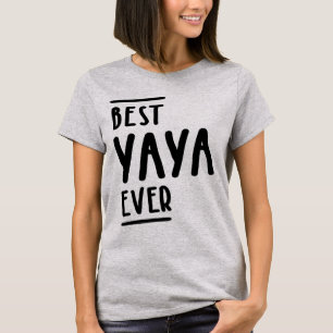 Best Yaya Ever - Grandma Gift T-Shirt