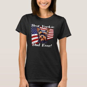 Best Yorkie Dad Ever American Flag Yorkshire Ter T-Shirt