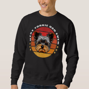 Best Yorkie Dad Ever Yorkshire Terrier Vintage Ret Sweatshirt
