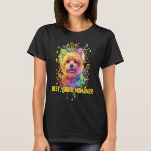 Best Yorkie Mom Ever  Dog Mom Humor Fur Mom T-Shirt
