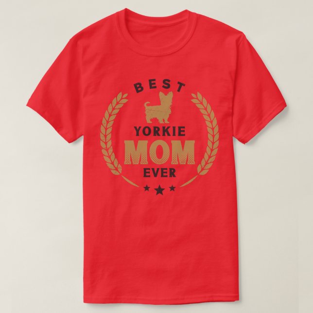 Best Yorkie Mum Ever Cute Yorkshire Terrier Dog La T-Shirt (Design Front)