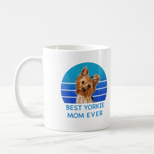 Best Yorkshire terrier mom ever  Coffee Mug