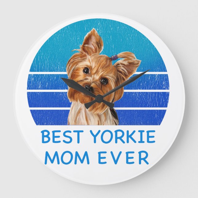 Best Yorkshire terrier mom ever Large Clock (Front)