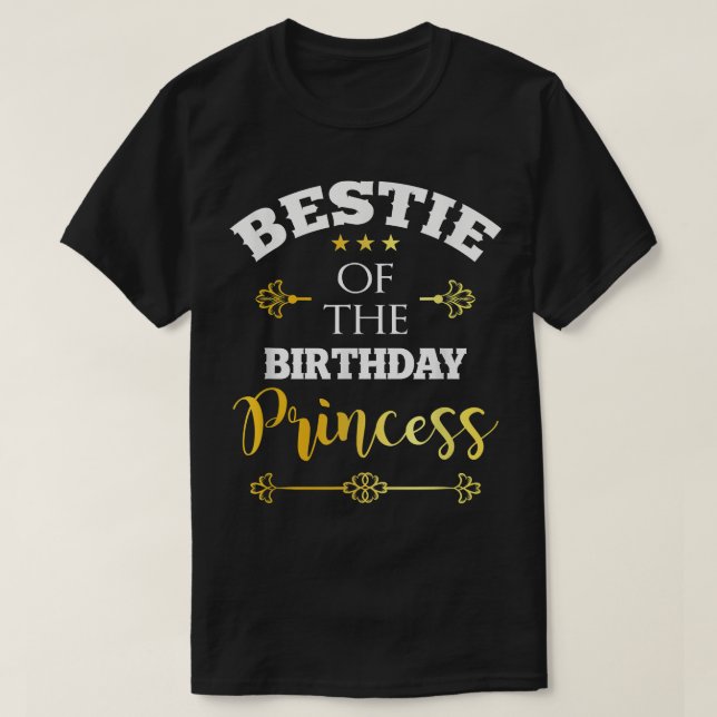 Bestie Of Birthday Princess Bday Girl Party Best F T-Shirt (Design Front)