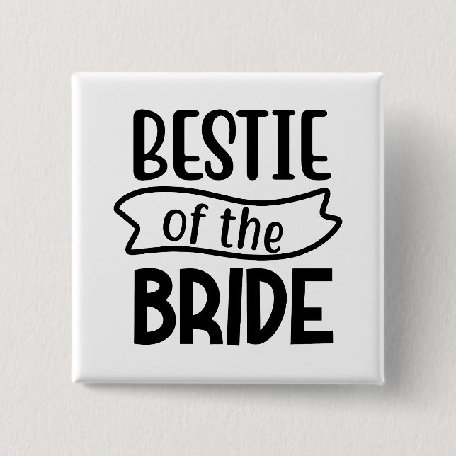 Bestie Of The Bride 15 Cm Square Badge (Front)