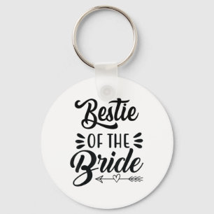 Bestie Of The Bride Wedding Party Family Bridal Sh Key Ring