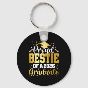 Bestie Senior 2026 Proud Bestie Of A Cl Of 2026 Gr Key Ring