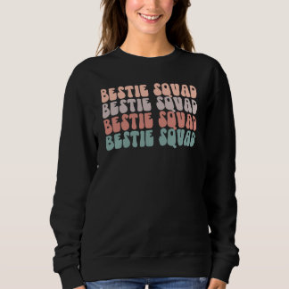 Bestie Squad Best Friend Girl's Trip Bachelorette  Sweatshirt