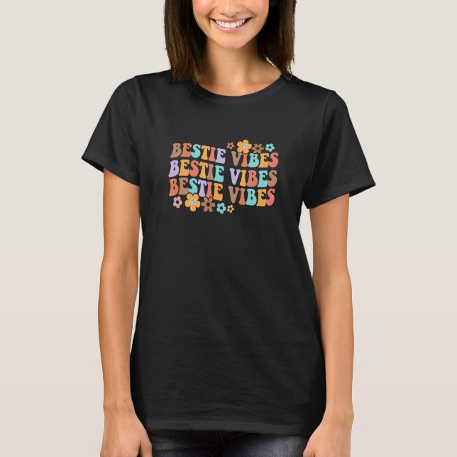 Bestie Vibes Groovy Best Friends BFF Bestie Sweeti T-Shirt (Front)