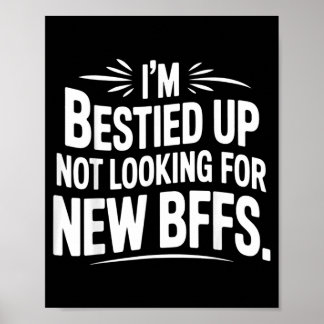 Bestied Up Not Looking for New BFFs Friendship - Poster
