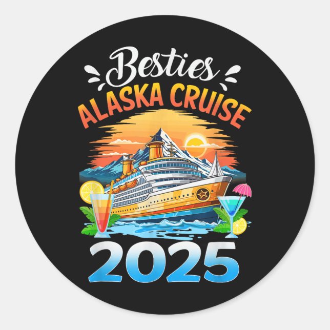 Besties Alaska Cruise 2025 Best Friend Cruising Al Classic Round Sticker (Front)