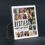 Besties Always & Forever Photo Collage Plaque<br><div class="desc">Unique best friend photo plaque featuring 13 bff pictures for you to replace with your own,  the cute saying 'besties always and forever',  and your names.</div>