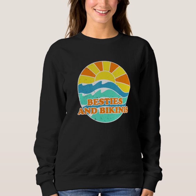 Besties And Bikinis Beach Friends Beach Bum Buddy Sweatshirt (Front)