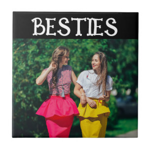 BESTIES BEST FRIENDS PHOTO  CERAMIC TILE