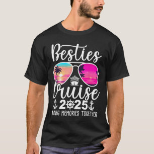 Besties Cruise 2025 Besties Cruising Summer Vacati T-Shirt