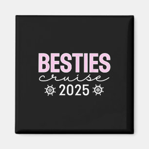 Besties Cruise 2025 Friends Matching Ship Reunion Magnet