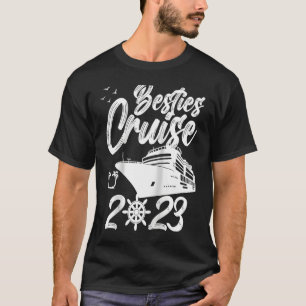 Besties Cruise Trip 2023 Travel Besties Trip Cruis T-Shirt