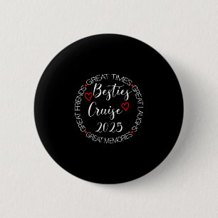 Besties Cruise Trip 2025 Vacation Girls Trip Match 6 Cm Round Badge
