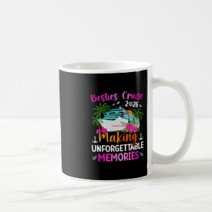 Besties Cruise Trip 2026 Making Memories Besties C Coffee Mug